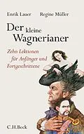 E-Book (epub) Der kleine Wagnerianer von Enrik Lauer, Regine Müller