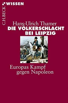 E-Book (epub) Die Völkerschlacht bei Leipzig von Hans-Ulrich Thamer