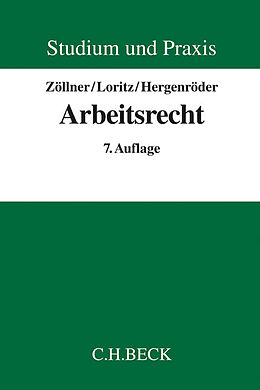 Kartonierter Einband Arbeitsrecht von Wolfgang Zöllner, Karl-Georg Loritz, Curt Wolfgang Hergenröder