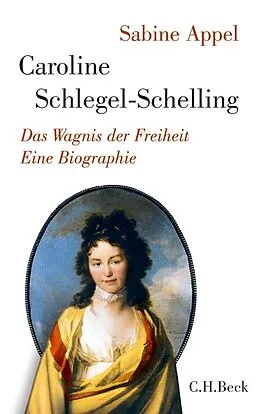 E-Book (epub) Caroline Schlegel-Schelling von Sabine Appel