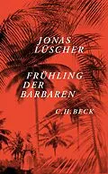 E-Book (epub) Frühling der Barbaren von Jonas Lüscher