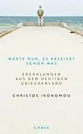 E-Book (epub) Warte nur, es passiert schon was von Christos Ikonomou