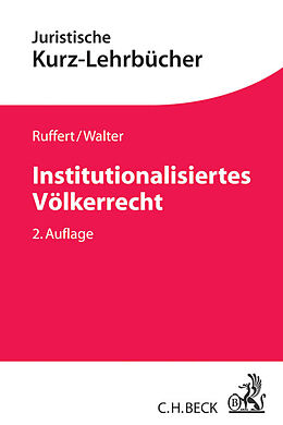 Kartonierter Einband Institutionalisiertes Völkerrecht von Matthias Ruffert, Christian Walter