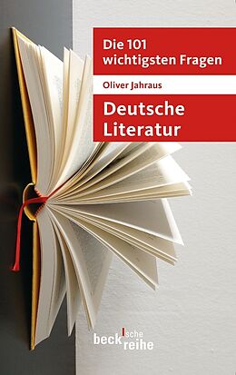 Kartonierter Einband Die 101 wichtigsten Fragen: Deutsche Literatur von Oliver Jahraus