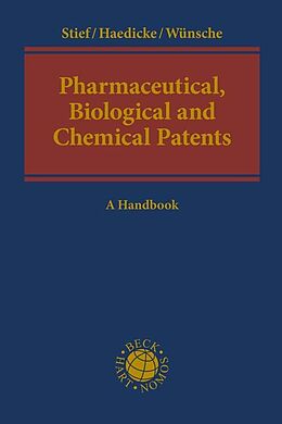 Fester Einband Pharmaceutical, Biological and Chemical Patents von Marco Stief, Maximilian W. Haedicke, Annelie Wünsche