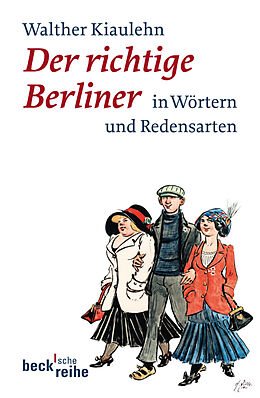 Kartonierter Einband Der richtige Berliner von Walther Kiaulehn