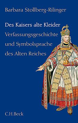 E-Book (pdf) Des Kaisers alte Kleider von Barbara Stollberg-Rilinger