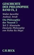 E-Book (epub) Geschichte der Philosophie Bd. 9/2: Die Philosophie der Neuzeit 3 von Walter Jaeschke, Andreas Arndt