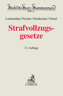 Fester Einband Strafvollzugsgesetze von Klaus Laubenthal, Nina Nestler, Frank Neubacher