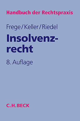 Fester Einband Insolvenzrecht von Michael C. Frege, Ulrich Keller, Ernst Riedel