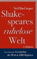 E-Book (epub) Shakespeares ruhelose Welt von Neil MacGregor