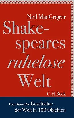 E-Book (epub) Shakespeares ruhelose Welt von Neil MacGregor