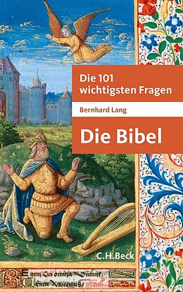 Kartonierter Einband Die 101 wichtigsten Fragen - Die Bibel von Bernhard Lang