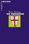 E-Book (epub) Die Kreuzzüge von Peter Thorau