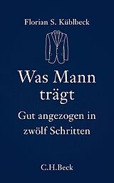E-Book (epub) Was Mann trägt von Florian S. Küblbeck