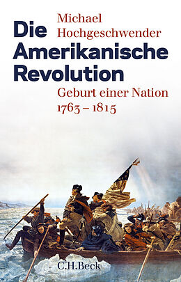 Fester Einband Die Amerikanische Revolution von Michael Hochgeschwender