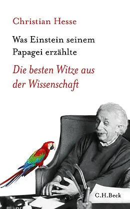 E-Book (epub) Was Einstein seinem Papagei erzählte von Christian Hesse