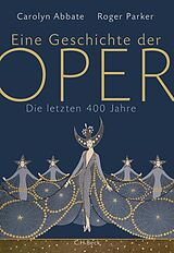 E-Book (epub) Eine Geschichte der Oper von Carolyn Abbate, Roger Parker