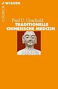 E-Book (epub) Traditionelle Chinesische Medizin von Paul U. Unschuld