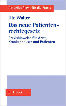 Kartonierter Einband Das neue Patientenrechtegesetz von Ute Walter