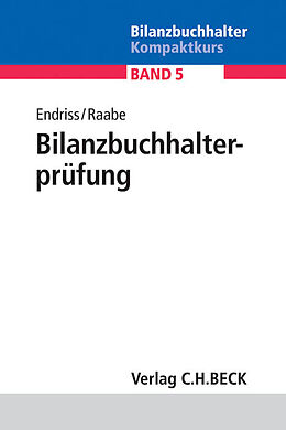 Kartonierter Einband Bilanzbuchhalterprüfung von Horst Walter Endriss, Christoph Raabe