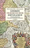 E-Book (pdf) Lexikon fränkischer Ortsnamen von Wolf-Armin Freiherr von Reitzenstein