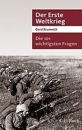 Kartonierter Einband Die 101 wichtigsten Fragen - Der Erste Weltkrieg von Gerd Krumeich