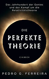Fester Einband Die perfekte Theorie von Pedro G. Ferreira
