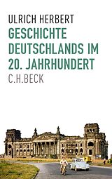 Leinen-Einband Geschichte Deutschlands im 20. Jahrhundert von Ulrich Herbert