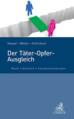 Kartonierter Einband Der Täter-Opfer-Ausgleich von Johannes Kaspar, Eva Weiler, Gunter Schlickum