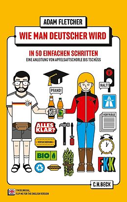 Kartonierter Einband Wie man Deutscher wird in 50 einfachen Schritten / How to be German in 50 easy steps von Adam Fletcher