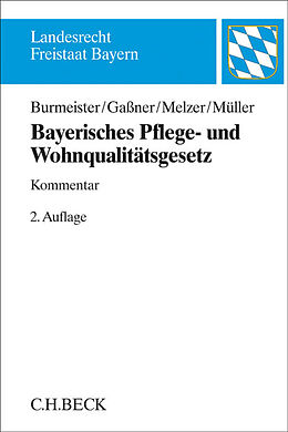 Kartonierter Einband Bayerisches Pflege- und Wohnqualitätsgesetz von Julian Raphael Burmeister-Bießle, Max Theo Gaßner, Ruprecht Melzer