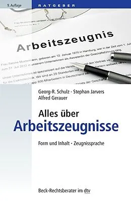 E-Book (epub) Alles über Arbeitszeugnisse von Georg-Rüdiger Schulz, Stephan Jarvers, Alfred Gerauer