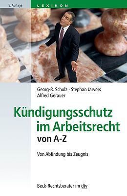E-Book (epub) Kündigungsschutz im Arbeitsrecht von A-Z von Georg-R. Schulz, Stephan Jarvers, Alfred Gerauer