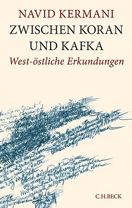 Fester Einband Zwischen Koran und Kafka von Navid Kermani
