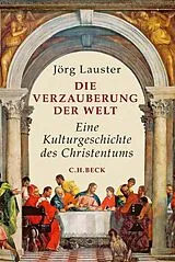 Fester Einband Die Verzauberung der Welt von Jörg Lauster