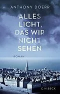 E-Book (epub) Alles Licht, das wir nicht sehen von Anthony Doerr
