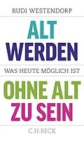 E-Book (pdf) Alt werden, ohne alt zu sein von Rudi Westendorp