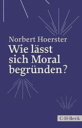 E-Book (pdf) Wie lässt sich Moral begründen? von Norbert Hoerster