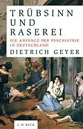 E-Book (epub) Trübsinn und Raserei von Dietrich Geyer