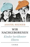 E-Book (epub) Wir Nachgeborenen von Anatol Regnier