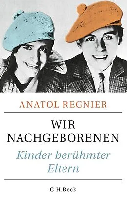 E-Book (epub) Wir Nachgeborenen von Anatol Regnier