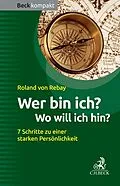 E-Book (epub) Wer bin ich? Wo will ich hin? von Roland Rebay