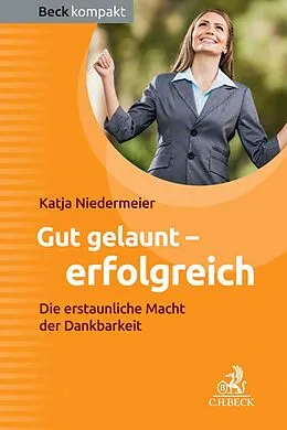 E-Book (epub) Gut gelaunt - erfolgreich von Katja Niedermeier
