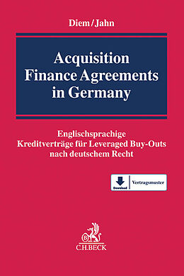 Fester Einband Acquisition Finance Agreements in Germany von Andreas Diem, Christian H Jahn