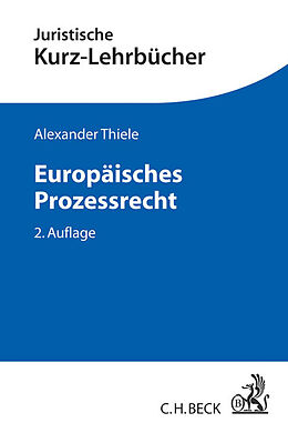 Kartonierter Einband Europäisches Prozessrecht von Alexander Thiele