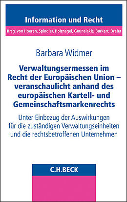 Kartonierter Einband Verwaltungsermessen im Recht der Europäischen Union - veranschaulicht anhand des europäischen Kartell- und Gemeinschaftsmarkenrechts von Barbara Widmer