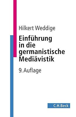 Kartonierter Einband Einführung in die germanistische Mediävistik von Hilkert Weddige