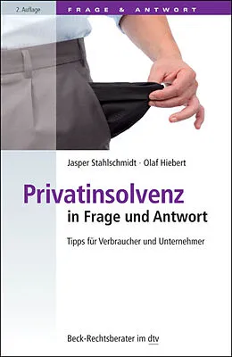 E-Book (epub) Privatinsolvenz in Frage und Antwort von Jasper Stahlschmidt, Olaf Hiebert