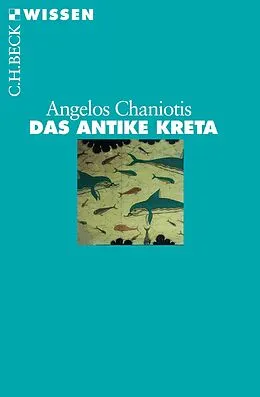 E-Book (epub) Das antike Kreta von Angelos Chaniotis